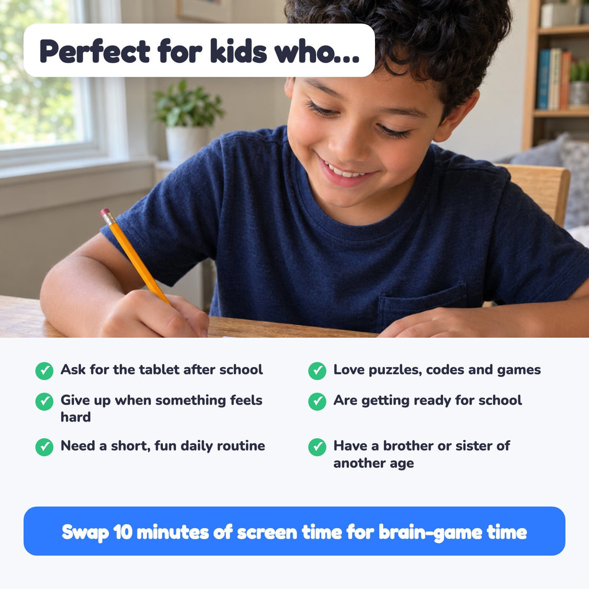 Perfect for kids who ask for the tablet after school